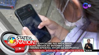 Maagang exposure ng mga bata sa social media at internet, may masamang epekto, ayon sa... | SONA