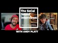 Andy Platt with Cliff Beach || The SoCal Sound Interviews