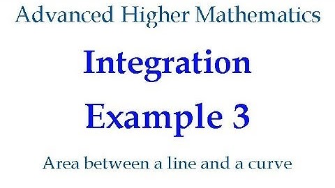 Integration Example 3 - Area between line and curve