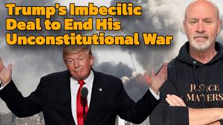 Trump's Imbecilic Deal To End His Unconstitutional War