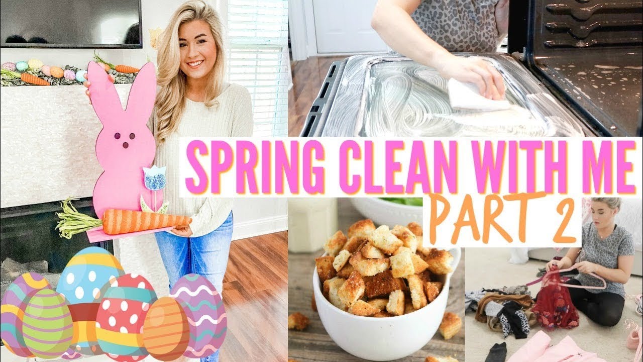 🐣SPRING DECORATE AND CLEAN WITH ME PART 2 | DIY HOME DECOR & COOKING | CLEANING MOTIVATION | Love Me