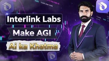 Interlink Labs Make AGI, Ai Ka Khatma | Interlink Labs Update | Interlink Labs News | Albarizone