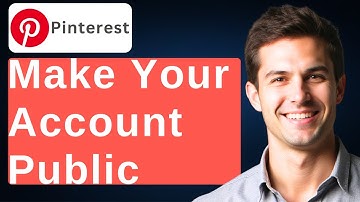 How To Make Your Pinterest Account Public [2025 Guide]