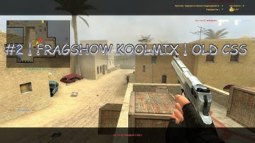 #2 | FRAGSHOW KOOLMIX | OLD CSS