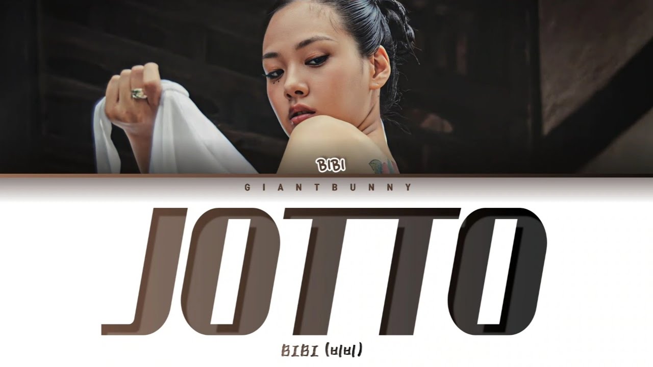 BIBI (비비) - ‘조또 (JOTTO)' (color coded lyrics Han_Rom_Esp) - YouTube Music
