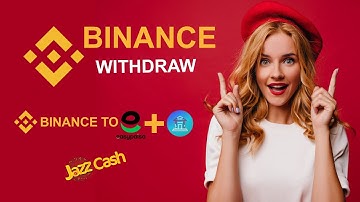 Withdraw From Binance to Jazzcash easypaisa in Pakistan | How To Withdraw Money From Binance