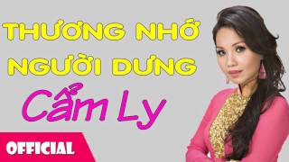 Thương Nhớ Người Dưng - Cẩm Ly [Official Audio]