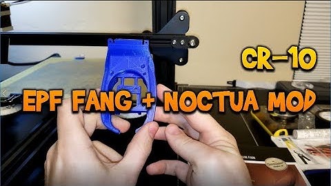 EPF Fang & Noctua Fan mod for Creality CR-10!