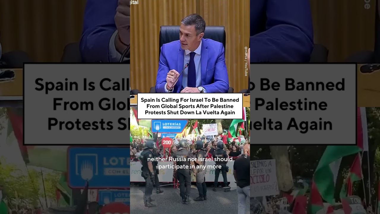 Spain’s PM Called For Israel To Be Banned From Sports After Pro-Palestine Protests Shut La Vuelta