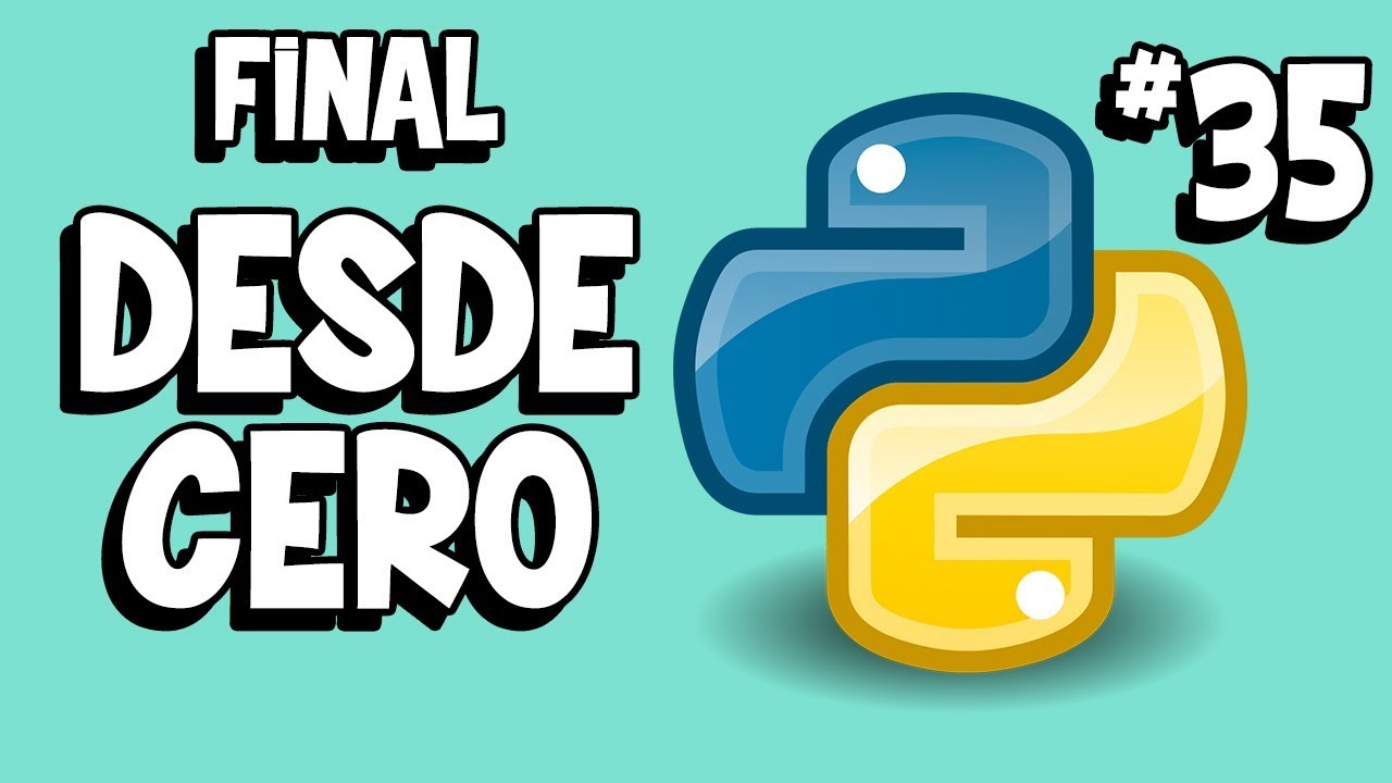 Python desde Cero | PARTE FINAL | Parte 35 - YouTube