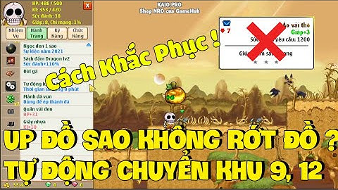 Ngọc Rồng Online - Up Đồ Sao Không Rớt Đồ, Tự Động Bị Chuyển Khu và cách khắc phục