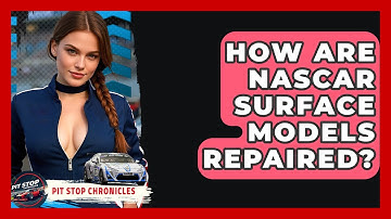 How Are NASCAR Surface Models Repaired? - Pit Stop Chronicles