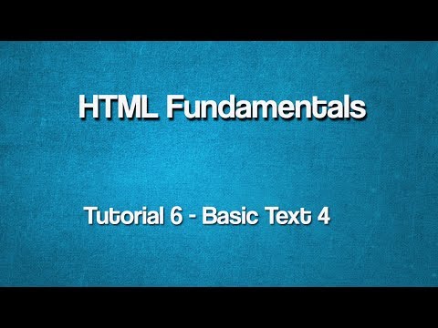 HTML Fundamentals: 6 - Basic Text 4
