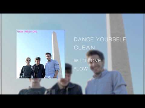 Wild Love - Dance Yourself Clean (Official Audio)