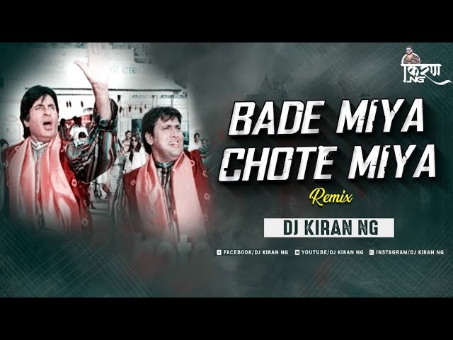 Bade Miyan Chote Miyan (Remix) - Dj Kiran NG class=