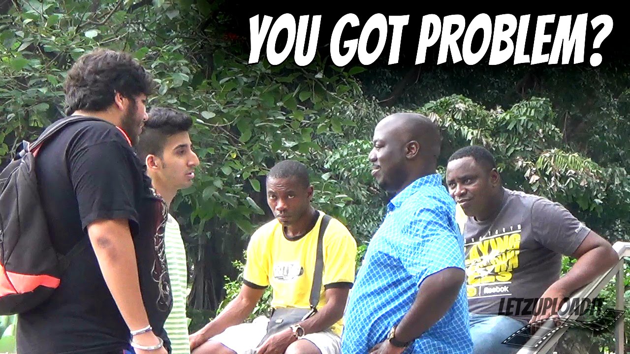 You Got Problem Making People Angry Prank Youtube