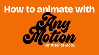 How to Animate With AnyMotion