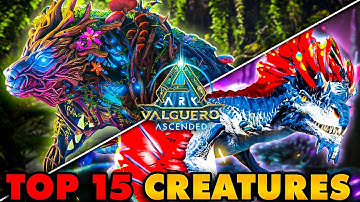 Top 15 MUST TAME CREATURES For Valguero | Ark Survival Ascended