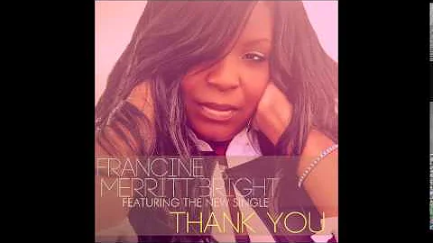 "Thank You" Francine Merritt Bright Single Radio R...