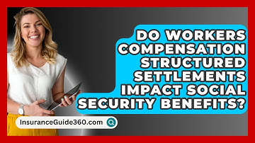 Do Workers Compensation Structured Settlements Impact Social Security Benefits?