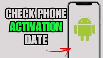 How To Check Android Phone Activation Date (Full Guide)