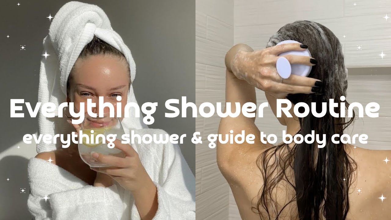 everything shower routine 🛁 guide to body care - YouTube