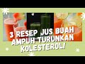 Kolesterol Tinggi? 3 Resep Jus Buah Ini Bantu Turunkan Kadar Kolesterol dalam Darah!