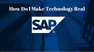Sap - How To Make Technology Real By Mustafa Hashim