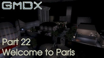 Deus Ex GMDX 9.0.3 Realistic - Part 22 - Welcome to Paris