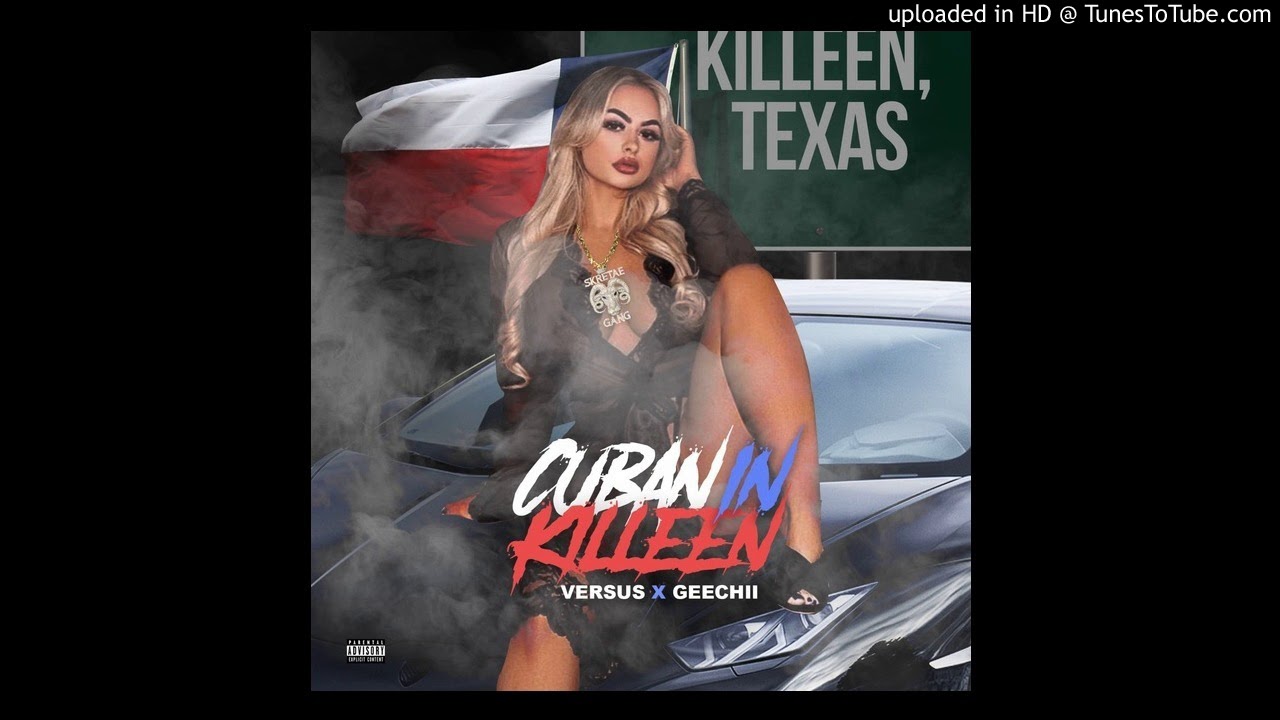 Versus X Geechii "Cuban In Killeen"