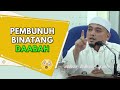 Pembunuh Binatang Daabah | Ustaz Wadi Annuar