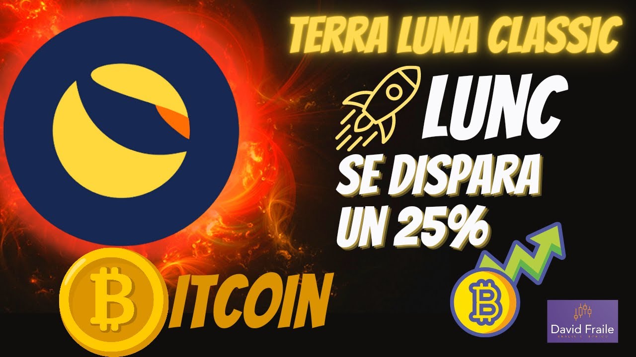 Luna Classic se dispara un 25%: Niveles en Bitcoin y Lunc | Investing.com
