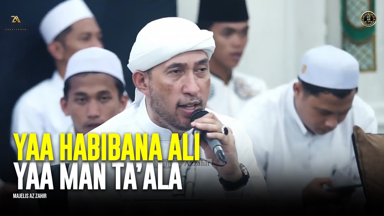 Ya Habibana Ali Syailillah ❌ Ya Man Ta'ala - Majelis Az Zahir | Lirik & Terjemah