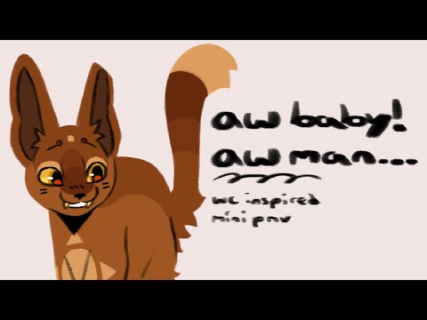 AW BABY AW MAN ( warrior cats inspired oc meme/mini pmv )