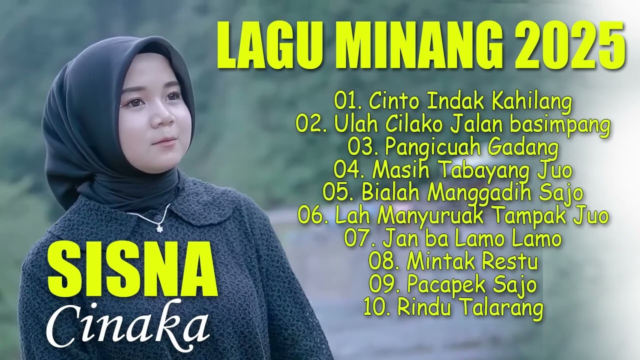 LAGU MINANG FULL ALBUM 2025, CINTO INDAK KA HILANG, CILAKO JALAN BASIMPANG