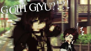 GOTH GIYU!?! [KNY] !Kimetsu Gakuen AU!