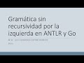 04 Gramática sin recursividad por la izquierda en ANTLR y Go