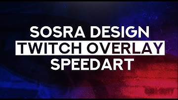 Twitch Overlay Speed Art - SosraDesigns
