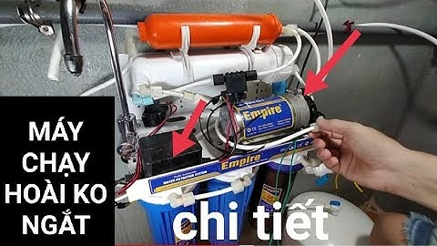 Sửa máy lọc chạy hoài không ngắt. Vẫn có nước uống và KO kêu Tạch Tạch. LINH KIỆN GIÁ SỈ 0983968977