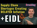 Breaking EIDL - Supply Chain Shortages Create Delayed Inflation! Grants n Loans