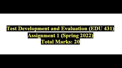 EDU 431 Assignment 1 2022