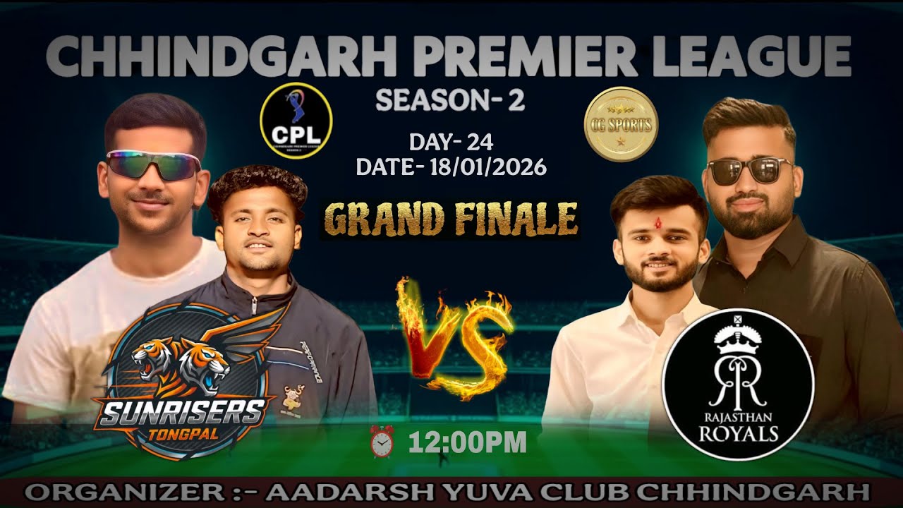 🔴LIVE / DAY- 24 /GRAND FINALE / SUNRISERS TONGPAL🆚 RAJASTHAN ROYALS / CHHINDGARH PREMIERE LEAGUE- 2