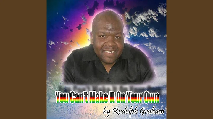 You Can't Make It On Your Own