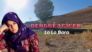 Dengbej Çiçek - Lo Lo Baro-Dertli Duygulu Unutulmayan Stran Resimi