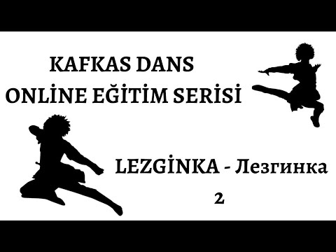 LEZGİNKA DERSLERİ 2 - Уроки Лезгинки