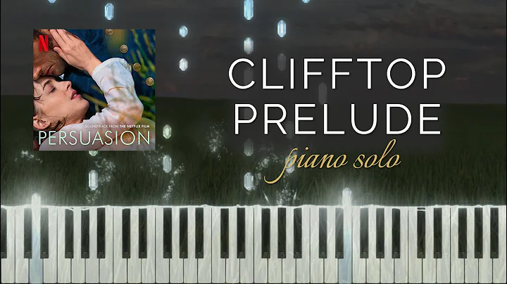 PERSUASION: Clifftop Prelude (Piano Cover + Tutori...