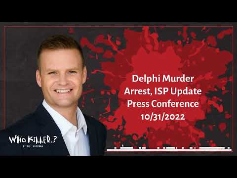 Delphi Murder Arrest, ISP Update Press Conference 10/31/2022 | Who Killed...? [AUDIO]