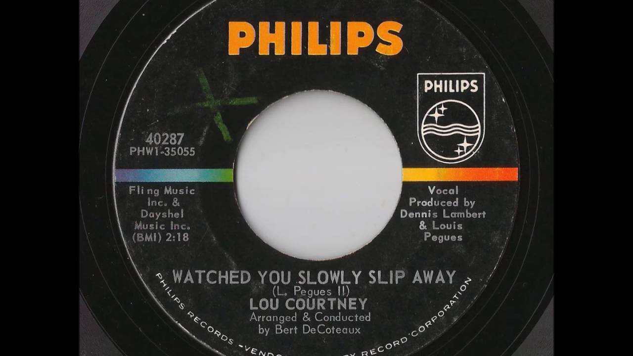 Lou Courtney - Watched You Slowly Slip Away (Philips)