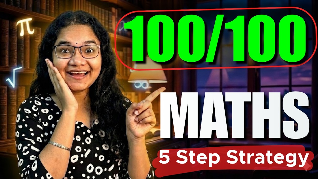 Strategy to Score 100/100 in Maths Final Exa | Maths Difficult Kyun ...