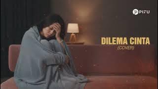 Download lagu Dilema Cinta - Ungu | Cover by PI7U